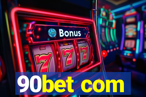 90bet com